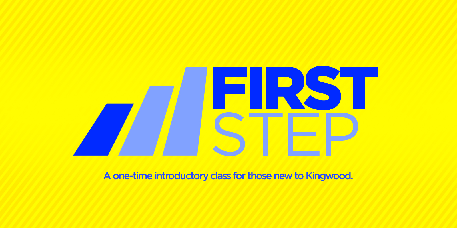 First Step – Kingwood Church